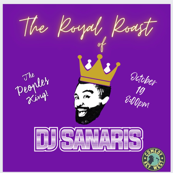 Image for Comedy Key West Presents: The Royal Roast of DJ Sanaris