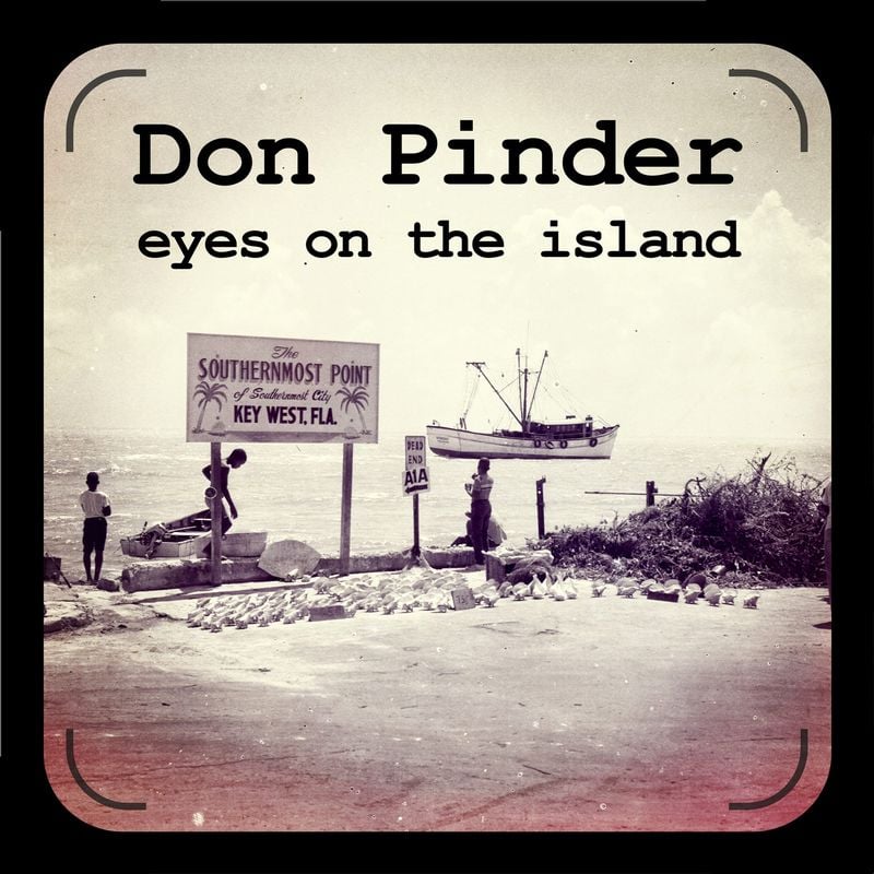 Image for Key West Museum of Art & History: Don Pinder - Eyes on the Island