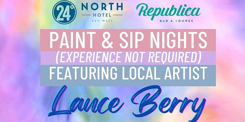 Image for 24 North Hotel: Paint & Sip Night with Artist Lance Berry