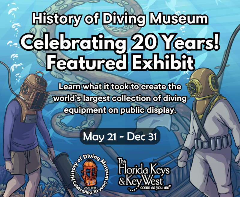 History of Diving Museum's Celebrating 20 Years! Featured Exhibit