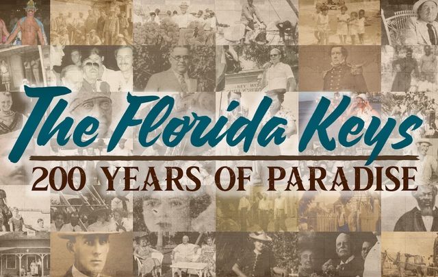 The evening program will include segments from South Florida PBS’ documentary, “The Florida Keys: 200 Years of Paradise,” a riveting chronicle of the region’s history from its settlement in the early 1800s to the present day.