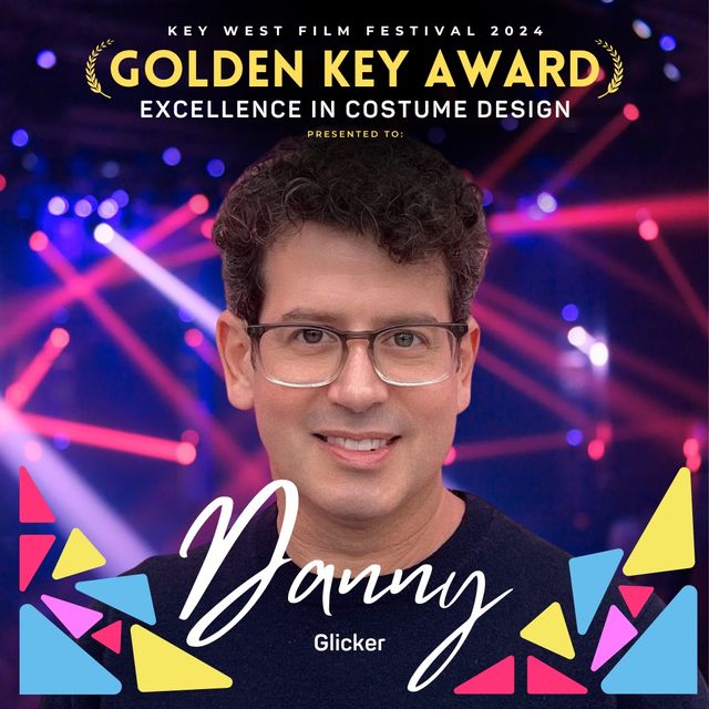 The Golden Key for Excellence in Costume Design honors Academy Award-nominated Danny Glicker, who has through costuming, helped to build the characters of Harvey Milk, Brian Wilson, Jack Kerouac and many other legends appearing on the silver screen.