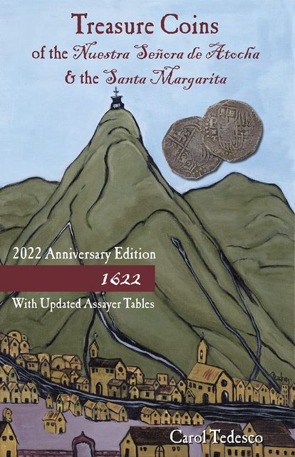 Image of the cover of 'Treasure Coins of the Nuestra Señora de Atocha & the Santa Margarita' by Carol Tedesco.  